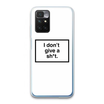 Don't give a shit: Xiaomi Redmi 10 Transparant Hoesje