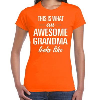 Awesome grandma - geweldige oma - t-shirt - oranje - dames - Moederdag/ verjaardag cadeau