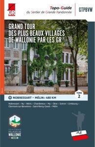 Wandelgids Grand tour des plus beaux villages de Wallonie par les GR -