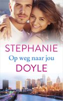 Op weg naar jou - Stephanie Doyle - ebook