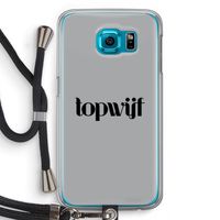 Topwijf Grijs Zwart: Samsung Galaxy S6 Transparant Hoesje met koord