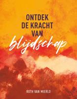 Ontdek de kracht van blijdschap (Paperback)