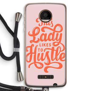 Hustle Lady: Motorola Moto Z Force Transparant Hoesje met koord