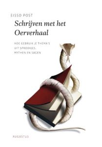 Schrijven met het oerverhaal - Eisso Post - ebook