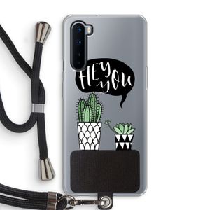 Hey you cactus: OnePlus Nord Transparant Hoesje met koord