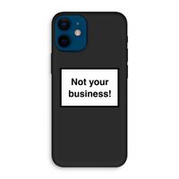 Not your business: iPhone 12 mini Biologisch afbreekbaar hoesje