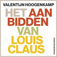Het aanbidden van Louis Claus Het aanbidden van Louis Claus