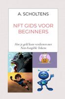 NFT gids voor beginners - A. Scholtens - ebook