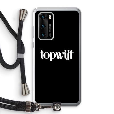 Topwijf Zwart: Huawei P40 Transparant Hoesje met koord