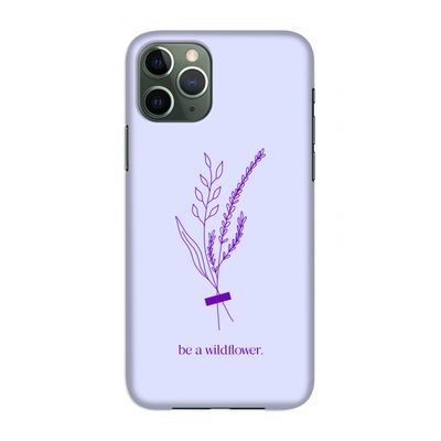 Be a wildflower: Volledig geprint iPhone 11 Pro Hoesje