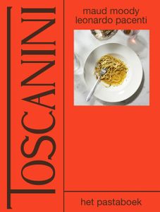 Toscanini: pasta - Maud Moody, Leonardo Pacenti - ebook