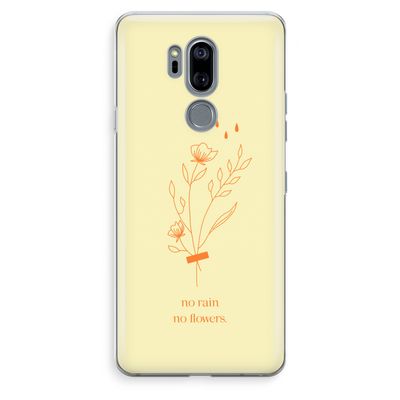 No rain no flowers: LG G7 Thinq Transparant Hoesje
