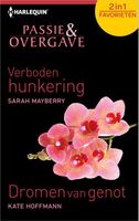 Passie en overgave - Verboden hunkering ; Dromen van genot - Sarah Mayberry, Kate Hoffmann - ebook