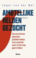 Ambtelijke helden gezocht - Zeger van der Wal - ebook