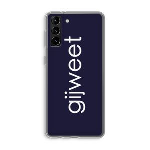 Gijweet: Samsung Galaxy S21 Plus Transparant Hoesje