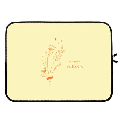 No rain no flowers: Laptop sleeve 15 inch
