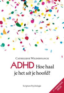 ADHD, hoe haal je het uit je hoofd? (Paperback)