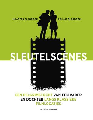 Sleutelscenes - Een pelgrimstocht van een vader en dochter langs klassieke filmlocaties (Hardback)