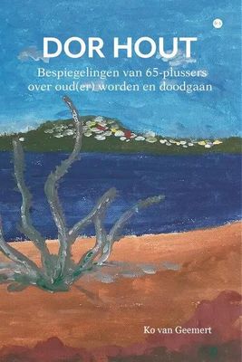 Dor Hout - Ko van Geemert - Paperback (9789464895094) Dor Hout - Ko van Geemert - Paperback (9789464895094)