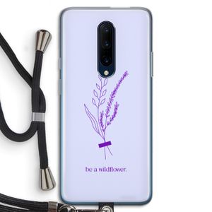 Be a wildflower: OnePlus 7 Pro Transparant Hoesje met koord