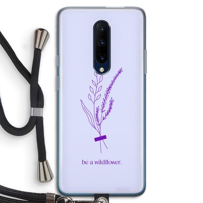 Be a wildflower: OnePlus 7 Pro Transparant Hoesje met koord