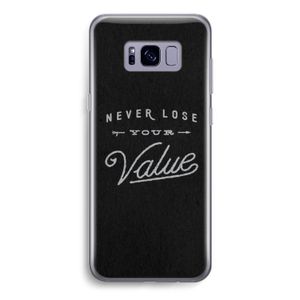 Never lose your value: Samsung Galaxy S8 Transparant Hoesje