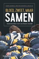 Bloed, zweet, maar samen (Paperback)
