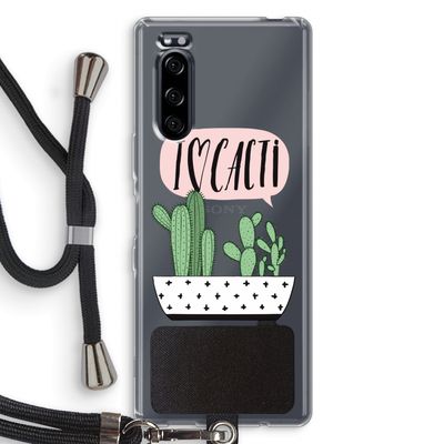 I love cacti: Sony Xperia 5 Transparant Hoesje met koord