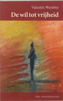 De wil tot vrijheid (Paperback)
