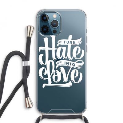Turn hate into love: iPhone 12 Pro Max Transparant Hoesje met koord