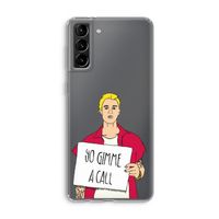 Gimme a call: Samsung Galaxy S21 Plus Transparant Hoesje