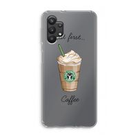 But first coffee: Samsung Galaxy A32 5G Transparant Hoesje