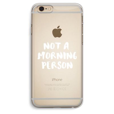 Morning person: iPhone 6 Plus / 6S Plus Transparant Hoesje