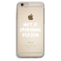 Morning person: iPhone 6 Plus / 6S Plus Transparant Hoesje
