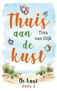 Thuis aan de kust - Tina van Dijk - ebook