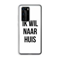 Ik wil naar huis: Huawei P40 Pro Transparant Hoesje