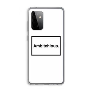 Ambitchious: Samsung Galaxy A72 Transparant Hoesje