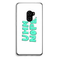 UHM, NOPE.: Xiaomi Mi Mix 2 Transparant Hoesje