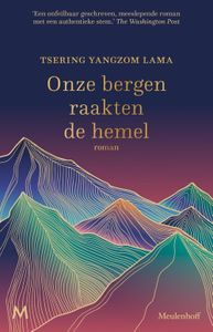 Onze bergen raakten de hemel - Tsering Lama - ebook