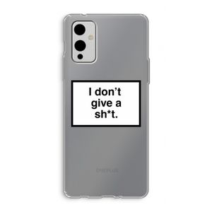Don't give a shit: OnePlus 9 Transparant Hoesje