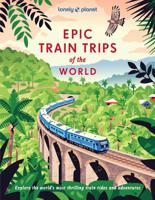 Treinreisgids Train Trips of the World | Lonely Planet