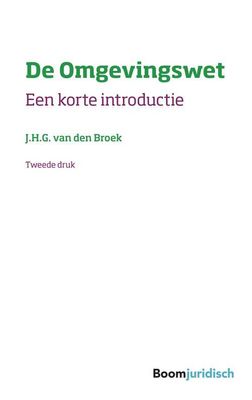De Omgevingswet - J.H.G. van den Broek - ebook