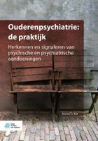 Ouderenpsychiatrie: de praktijk (Paperback)