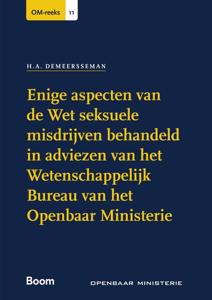 Enige aspecten van de Wet seksuele misdrijven behandeld in adviezen van het Wetenschappelijk Bureau van het Openbaar Ministerie - H.A. Demeersseman - ebook