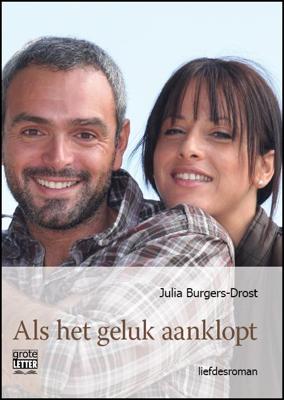 Als het geluk aanklopt - grote letter uitgave (Paperback)