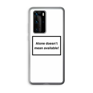 Alone: Huawei P40 Pro Transparant Hoesje