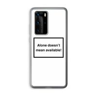 Alone: Huawei P40 Pro Transparant Hoesje