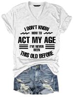 Funny I Don't Know How To Act My Age V Neck Short Sleeve T-Shirt - thumbnail