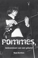 Pommes, belevenissen van een gitarist (Paperback)