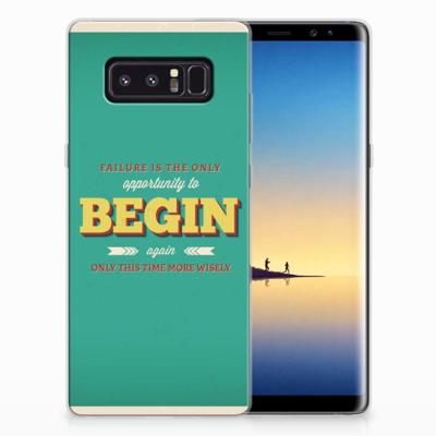 Samsung Galaxy Note 8 | Siliconen hoesje | met naam Quote Begin Samsung Galaxy Note 8 | Siliconen hoesje | met naam Quote Begin